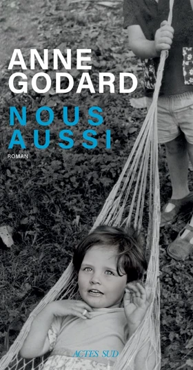 Nous aussi - Anne Godard