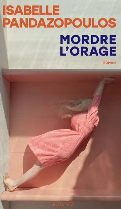 Mordre l'orage d'Isabelle Pandazopoulos